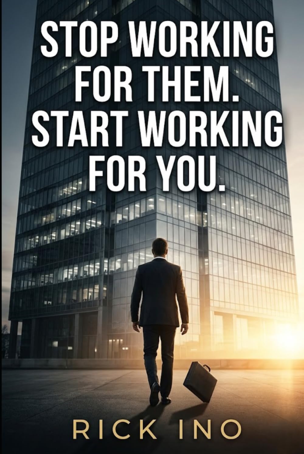 Stop working for them. Start working for you.: YOUR BUSINESS YOUR LIFE
