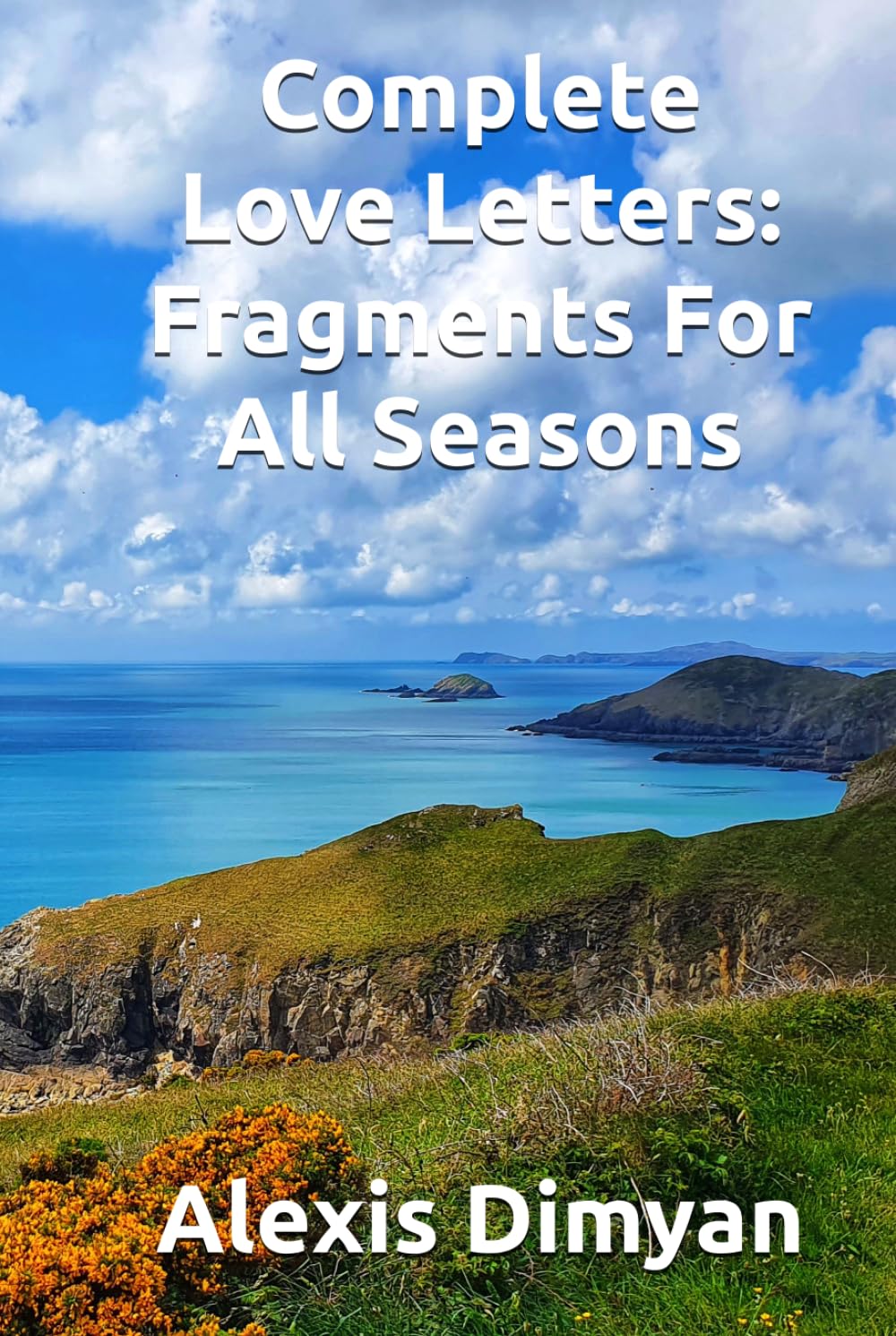 Complete Love Letters: Fragments For All Seasons