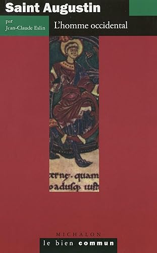Saint Augustin : L'Homme occidental