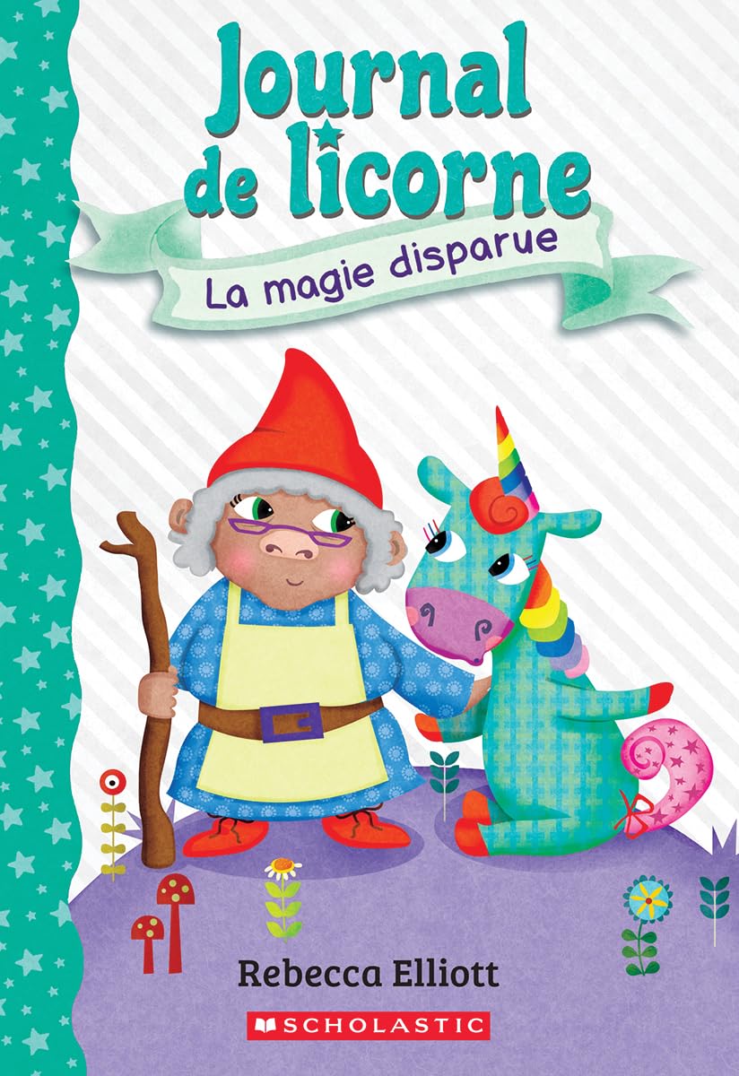 Journal de licorne : N? 7 - La magie disparue [Paperback] Elliott, Rebecca