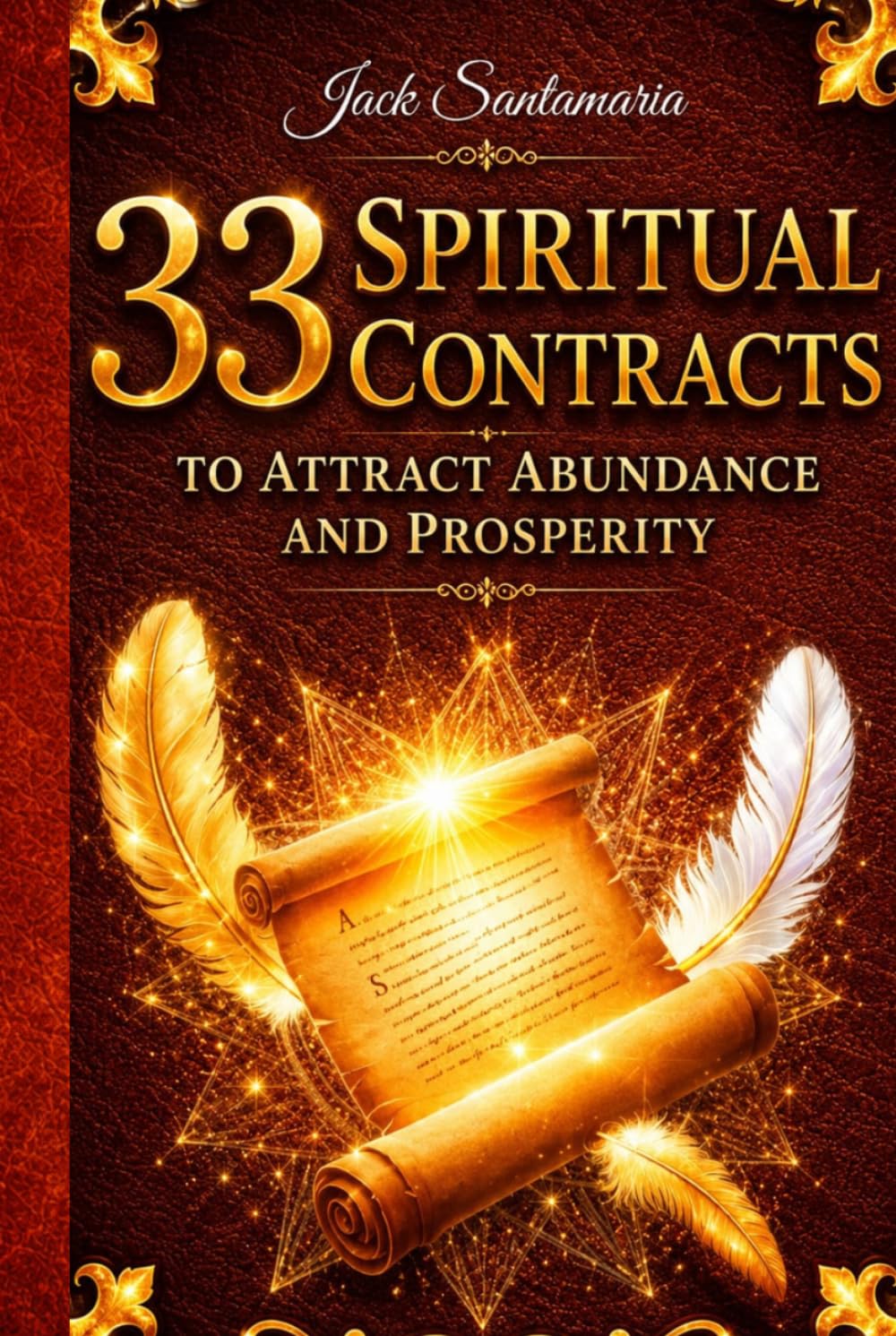 33 Spiritual Contracts to Attract Abundance and Prosperity (33 contratos espirituales para atraer abundancia y prosperidad)