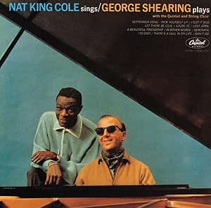 Nat King Cole Sings. George Shearing Plays [SHM-CD]: Amazon.co.uk: CDs