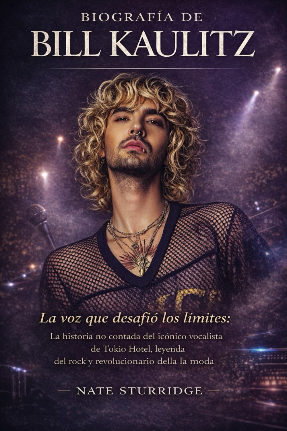 BIOGRAFÍA DE BILL KAULITZ: La voz que desafió los límites: La historia no contada del icónico vocalista de Tokio Hotel, leyenda del rock y revolucionario de la moda