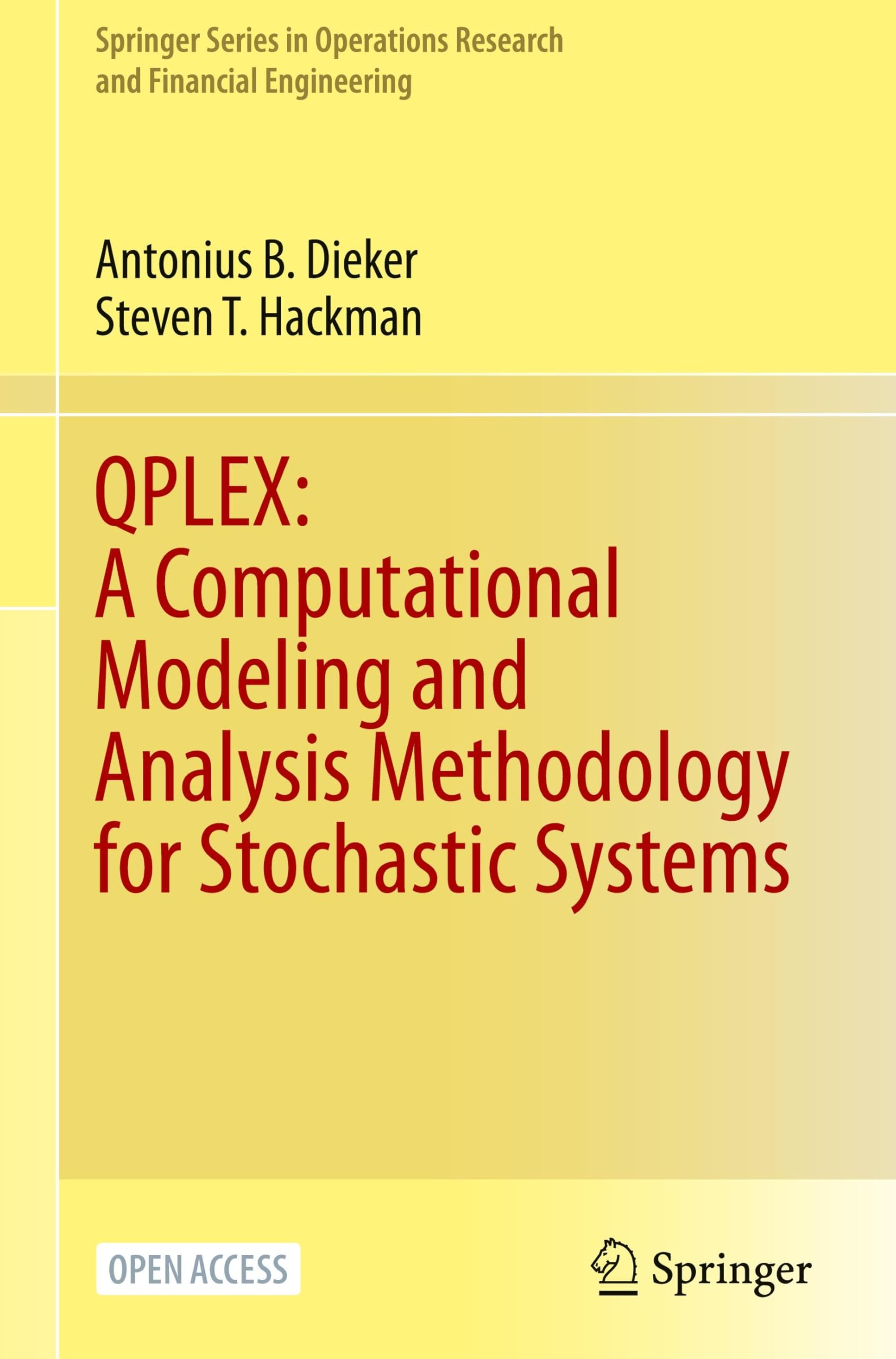 QPLEX: A Computational Modeling and Analysis Methodology for Stochastic Systems (Springer Series in Operations Research and Financial Engineering)