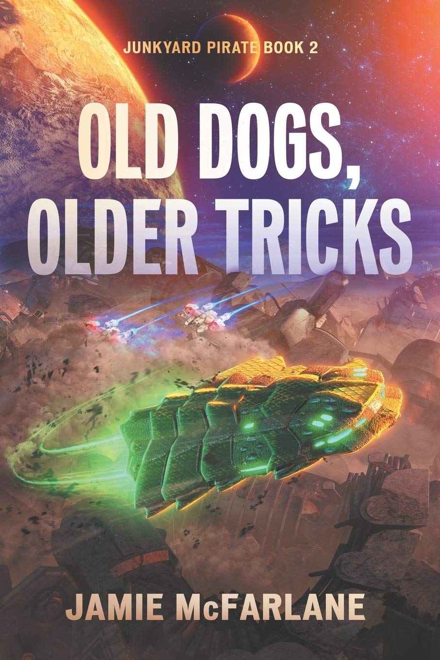 Old Dogs, Older Tricks: 2 (Junkyard Pirate)