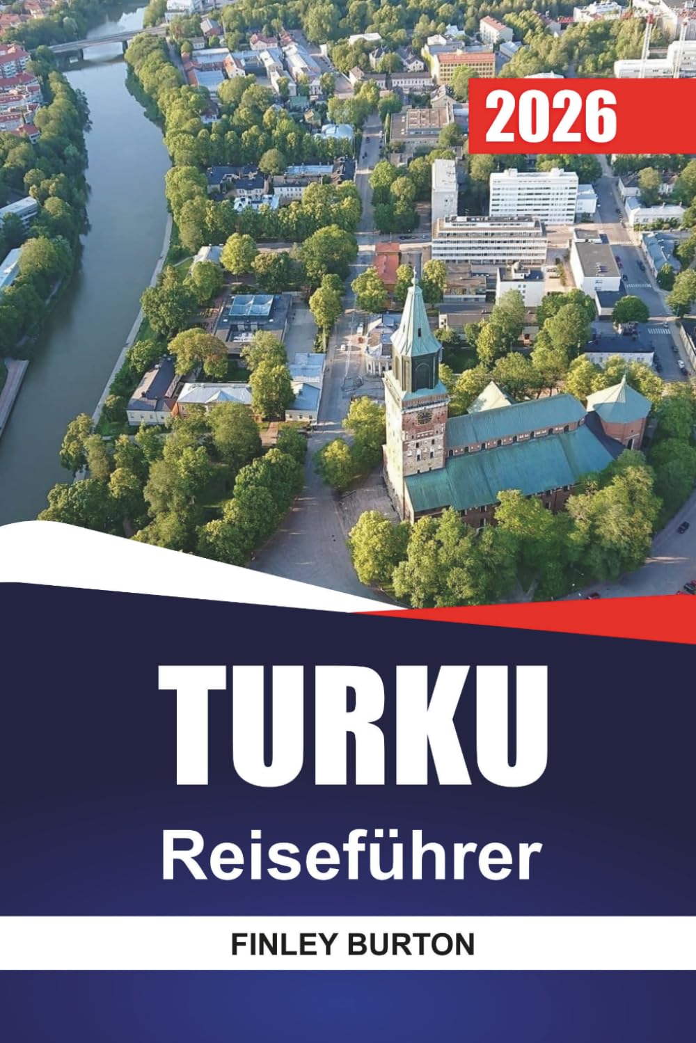 TURKU Reiseführer 2026: Realistische Reiserouten, ehrliche Kosten und kuratierte lokale Empfehlungen für unabhängige Planer