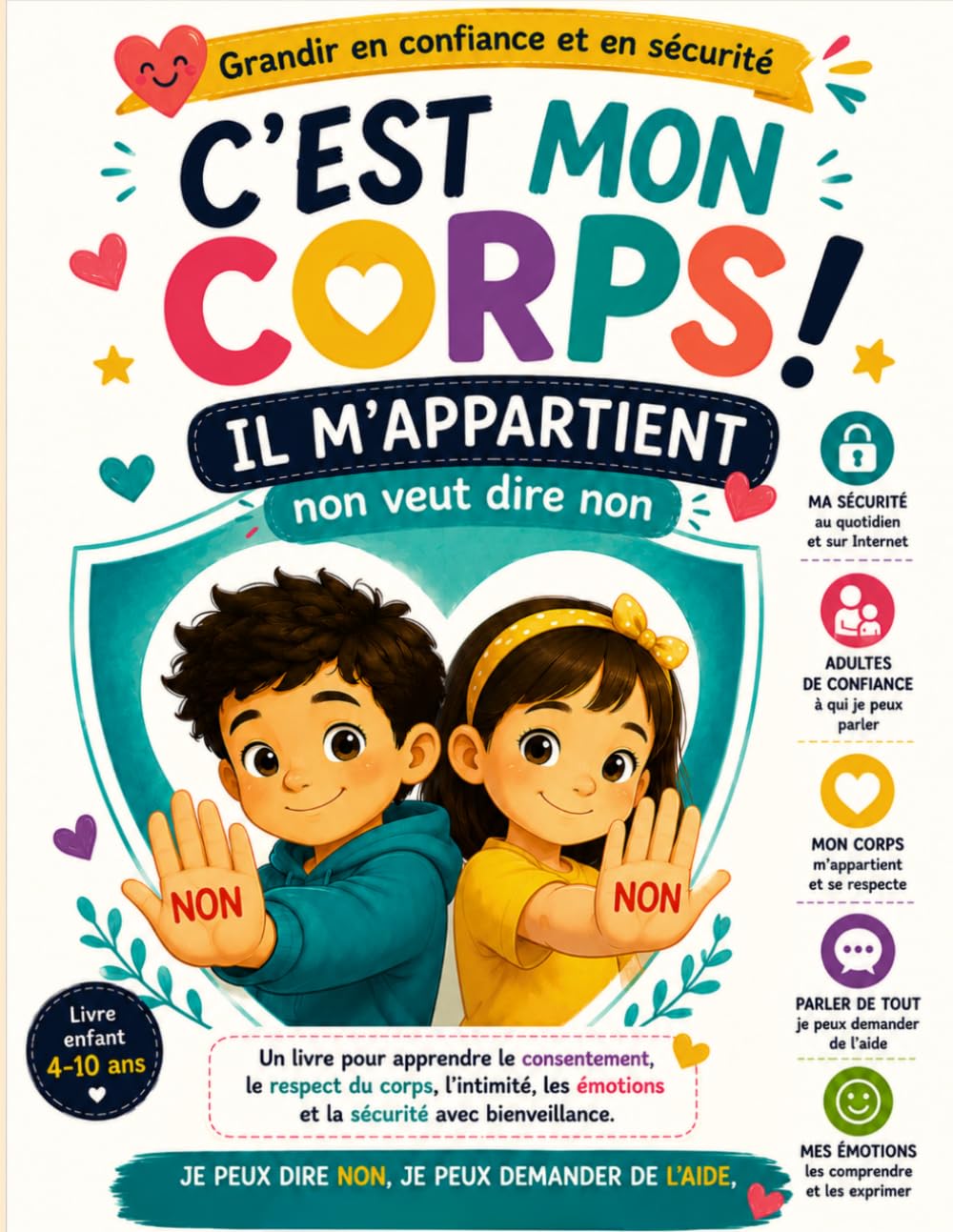 C'est mon corps, je peux dire NON ! Le livre pour apprendre le consentement, les limites personnelles et la sécurité | Jeux, coloriages et émotions pour les enfants