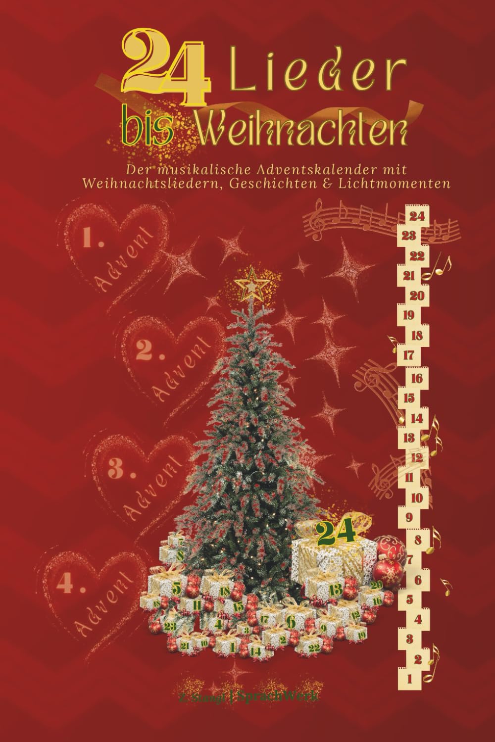 24 Lieder bis Weihnachten: Der musikalische Adventskalender mit Weihnachtsliedern, Geschichten & Lichtmomenten