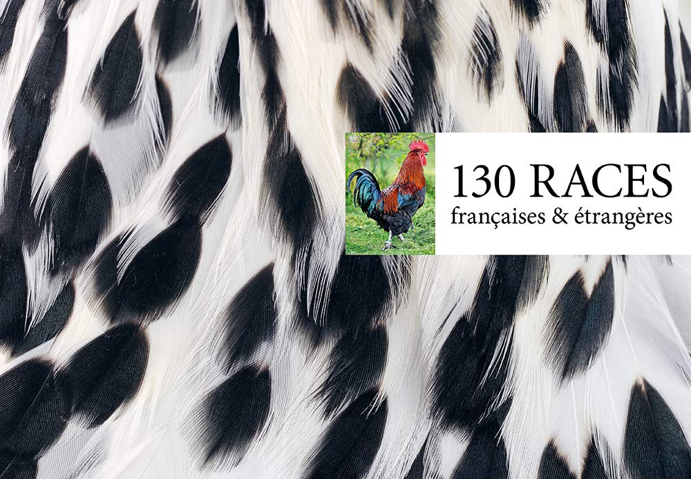 Guide des races de poules - 130 races françaises & étrangères: 130 races françaises et étrangères
