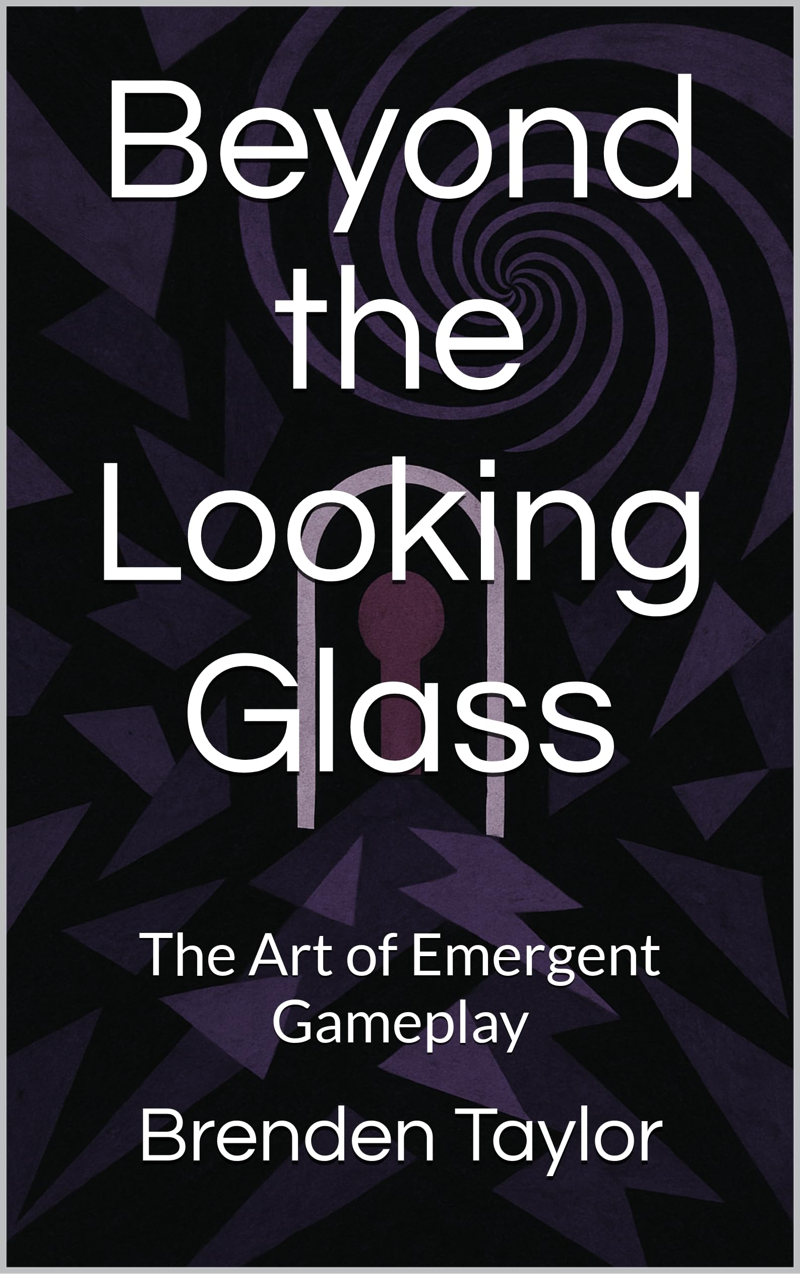 Beyond the Looking Glass: The Art of Emergent Gameplay