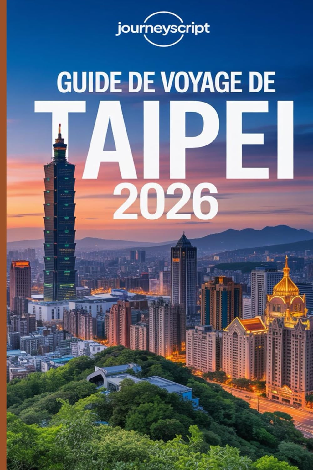Guide de voyage de Taipei 2026: Découvrez la cité cachée des brumes, des marchés et des panoramas montagneux