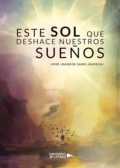 Este sol que deshace nuestros sueños