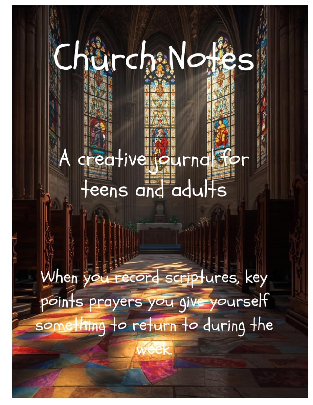 Church Notes: A creative Journal for Teens and Adults