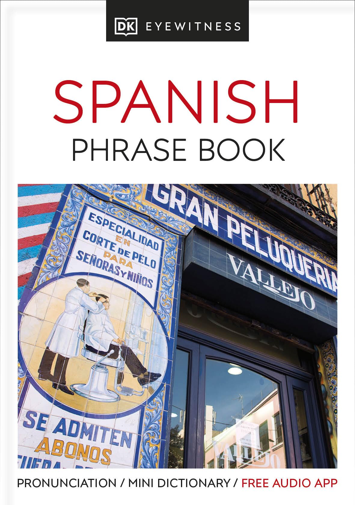 B&Q -  Eyewitness Travel Phrase Book Spanish: Essential Reference For Every Traveller (Eyewitness Travel Guides Phrase Books) By Dk
