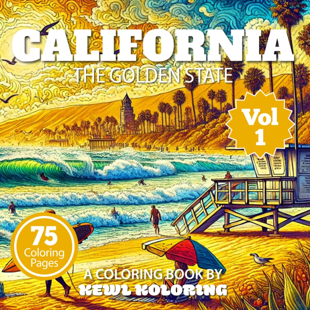 California Coloring Book for Adults: 75 Relaxing Designs Inspired by the Golden State (The 50 States Coloring Book Collection)