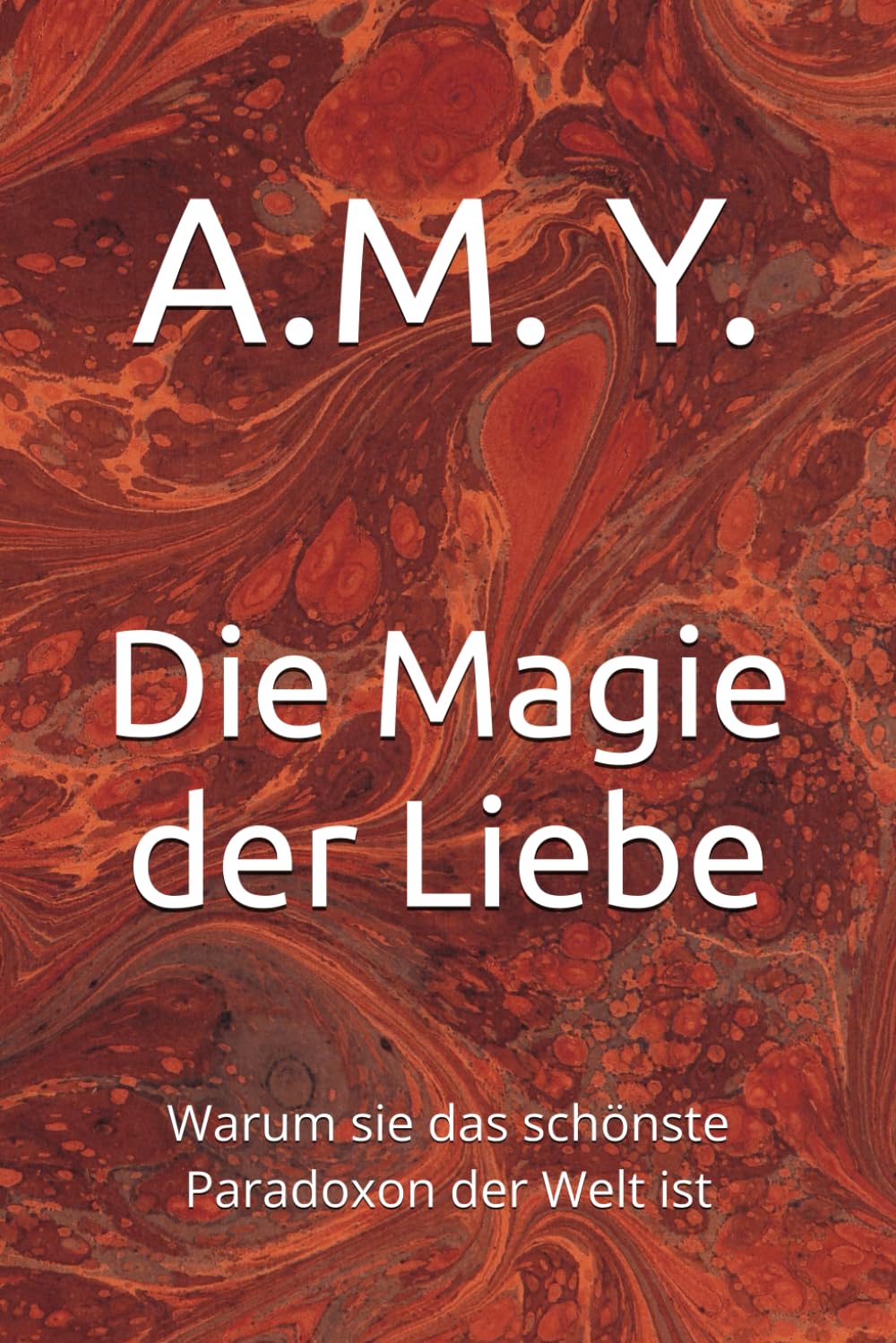 Die Magie der Liebe: Warum sie das schönste Paradoxon der Welt ist