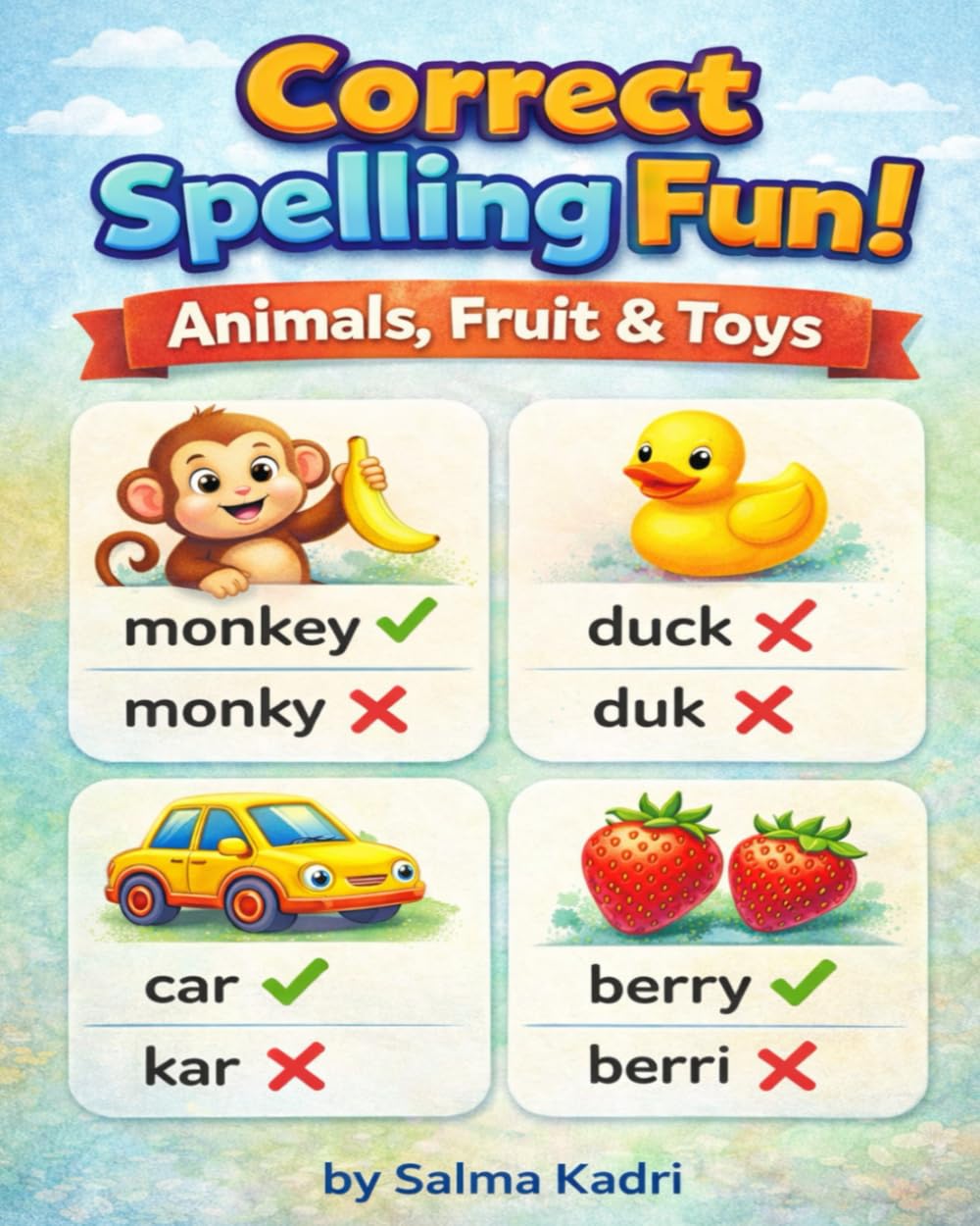 Correct Spelling Fun! Animals, Fruit & Toys