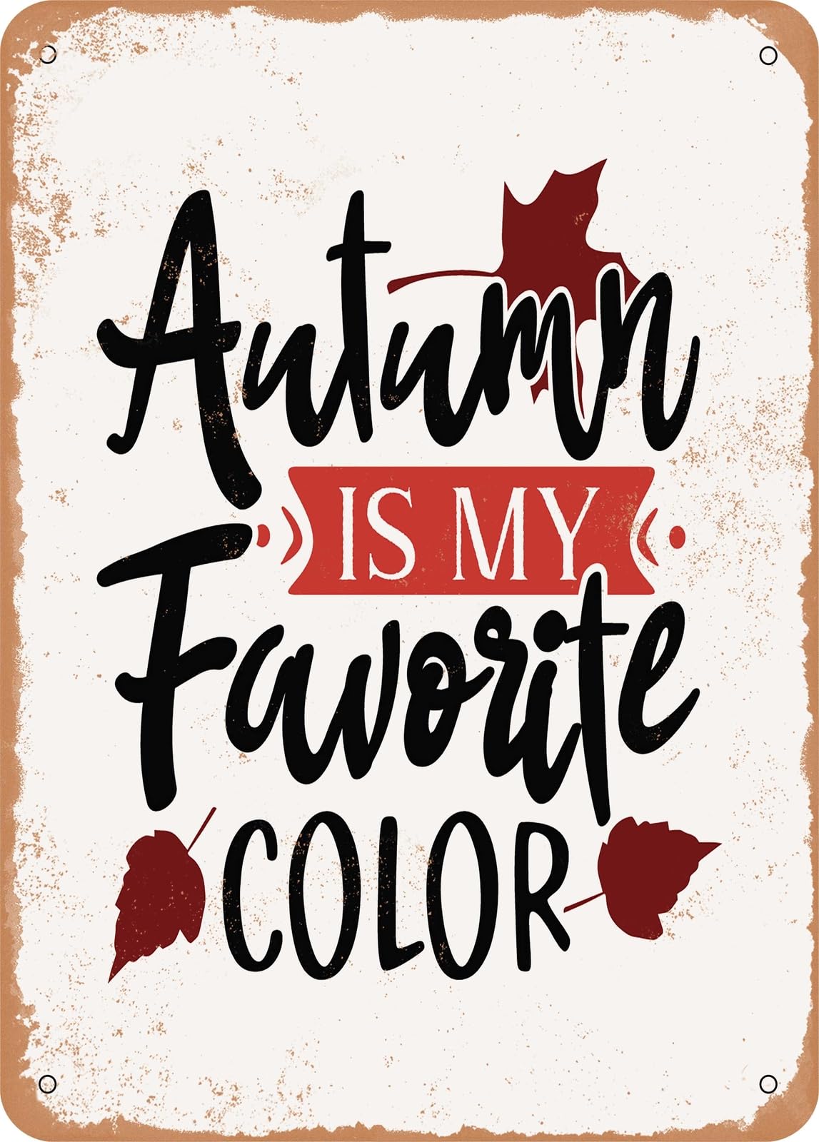 Miaomansenstore Metal Sign - Autumn Is My Favorite Color - Vintage Rusty Look Home Decor