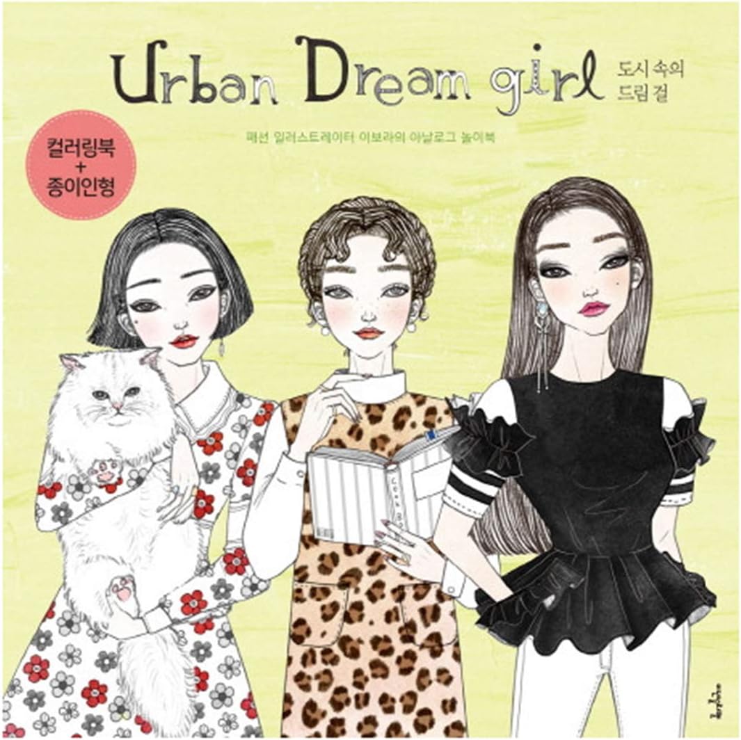Urban Dream Girl Coloring Books for Adults Relaxation Dream Girl in The City Fashion Illustration Analogue Playbook Coloring Book Color Therapy Paper Doll