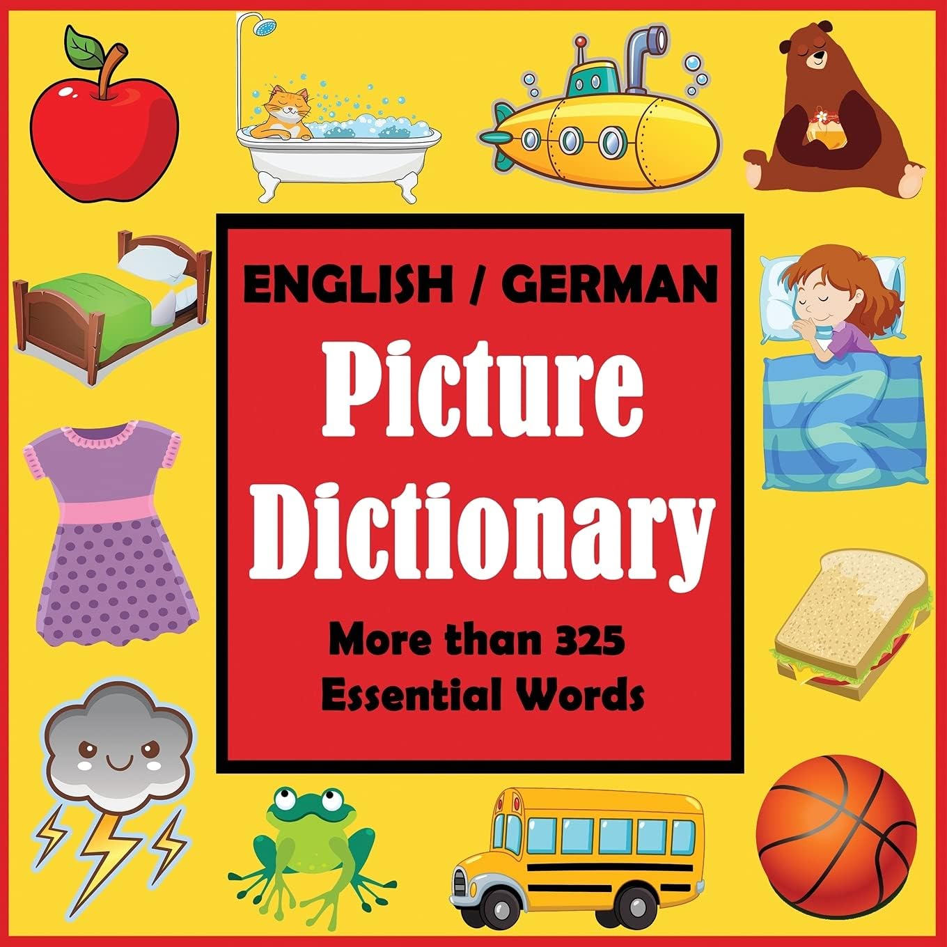 Dylanna Publishing, Inc. English German Picture Dictionary: First German Word Book with More than 325 Essential Words