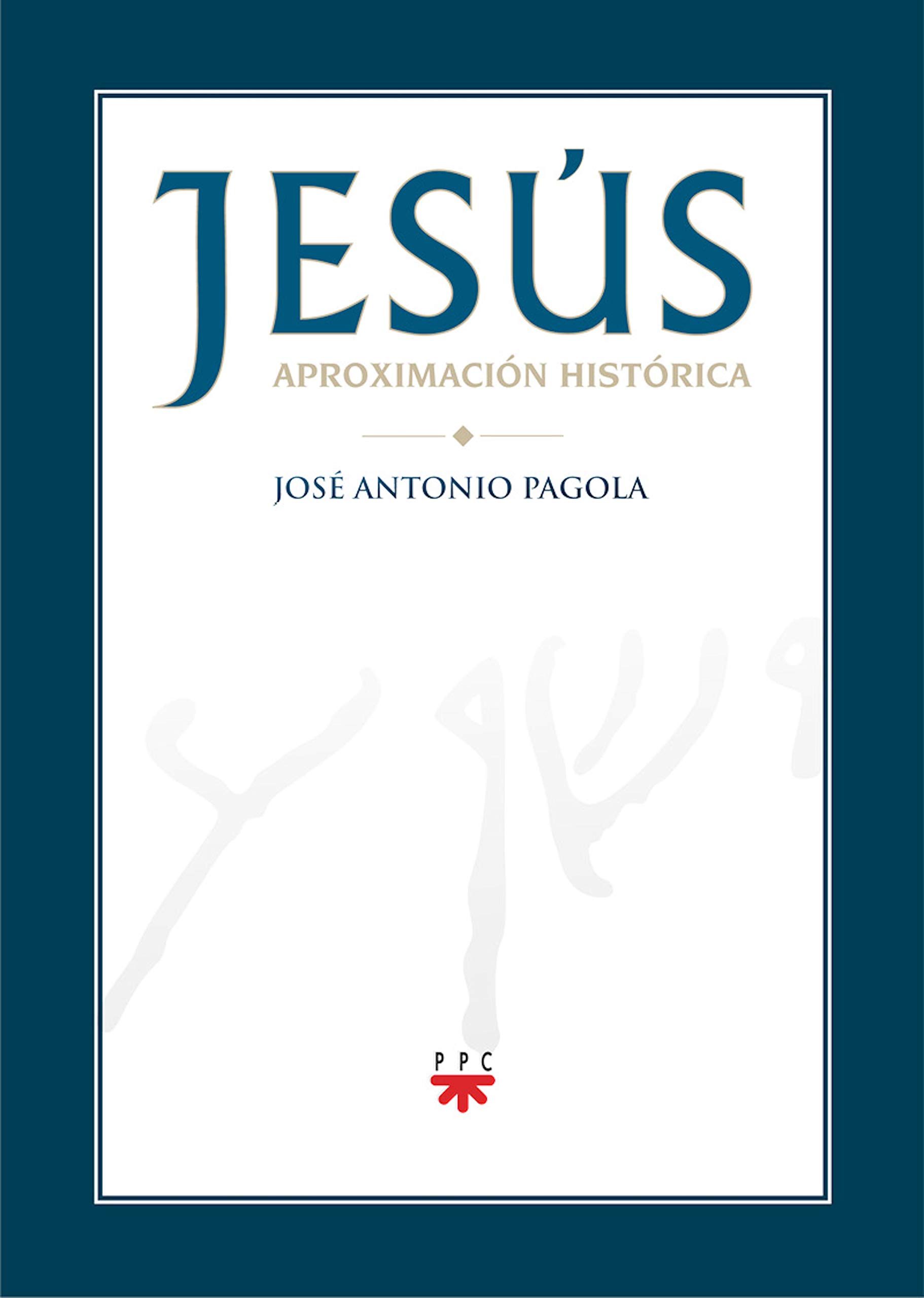 Jesús. Aproximación histórica (GP Actualidad nº 100) (Spanish Edition)