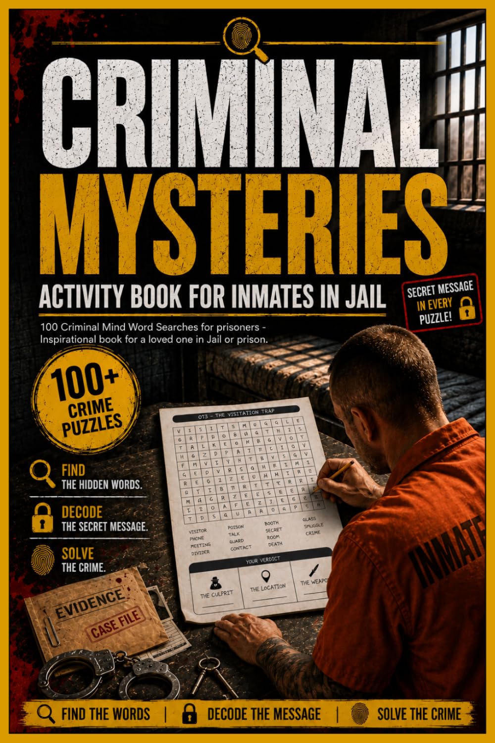 Criminal mysteries: Activity book for inmates in jail: 100 Criminal Mind Word Searches for prisoners - Inspirational book for a loved one in Jail or prison