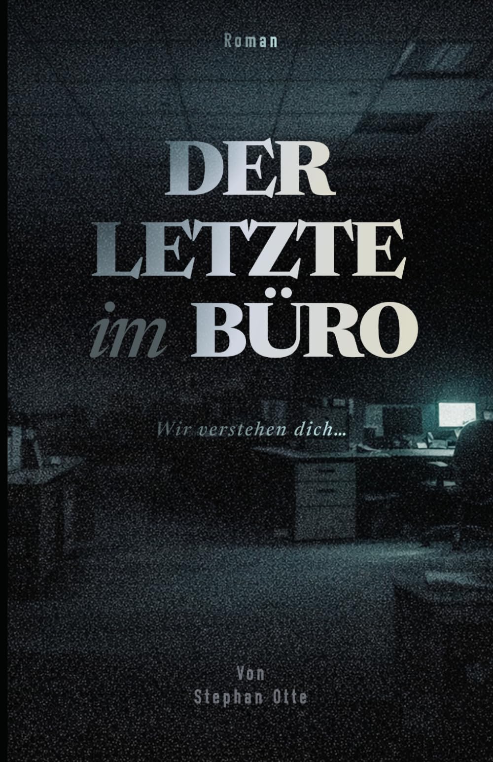 Der Letzte im Büro: Wir verstehen dich...