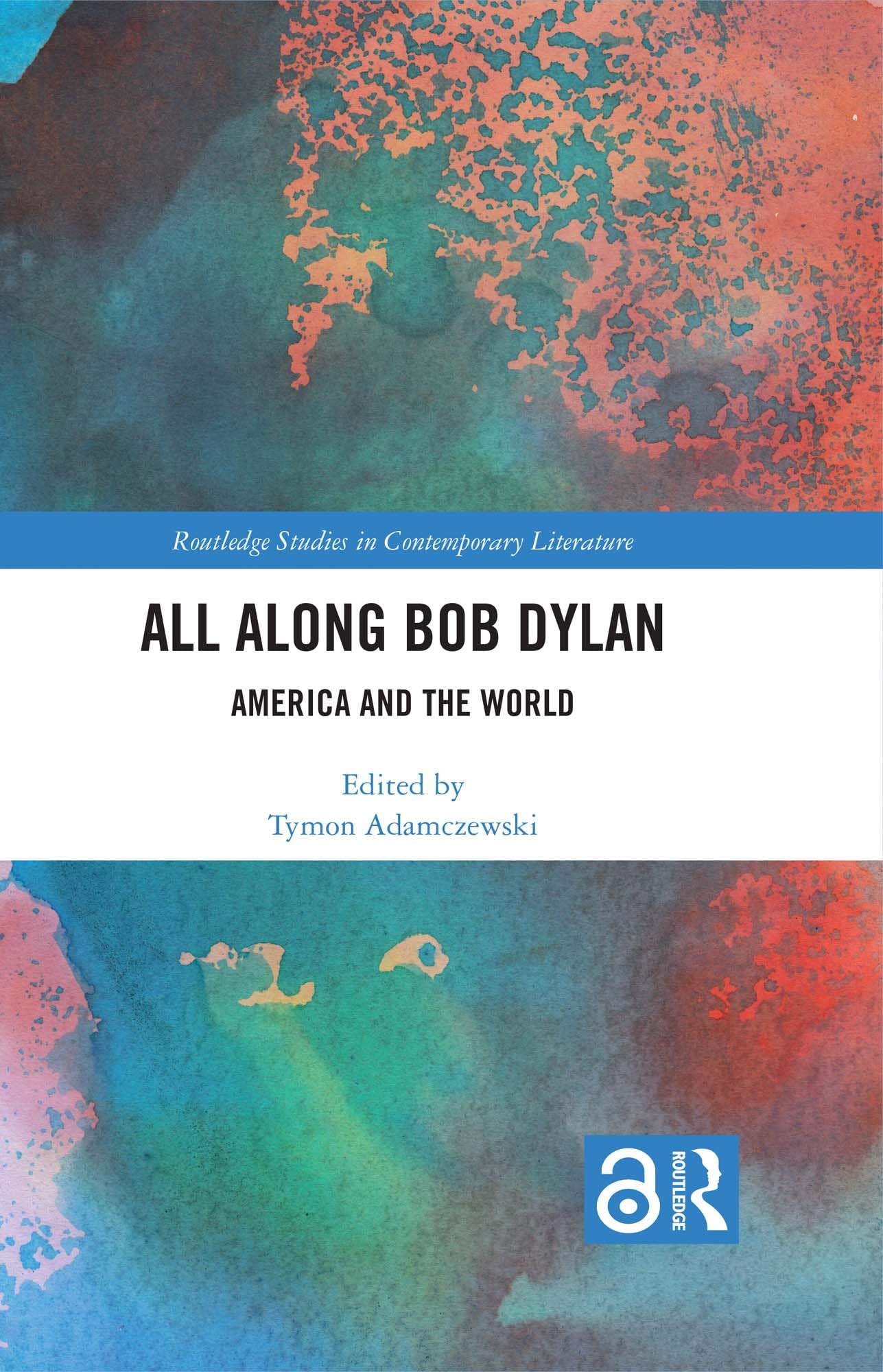 Bob Dylan America and the World livre de critique littéraire anglaise Routledge