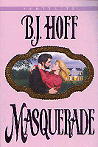 Masquerade (By: B.J. Hoff)