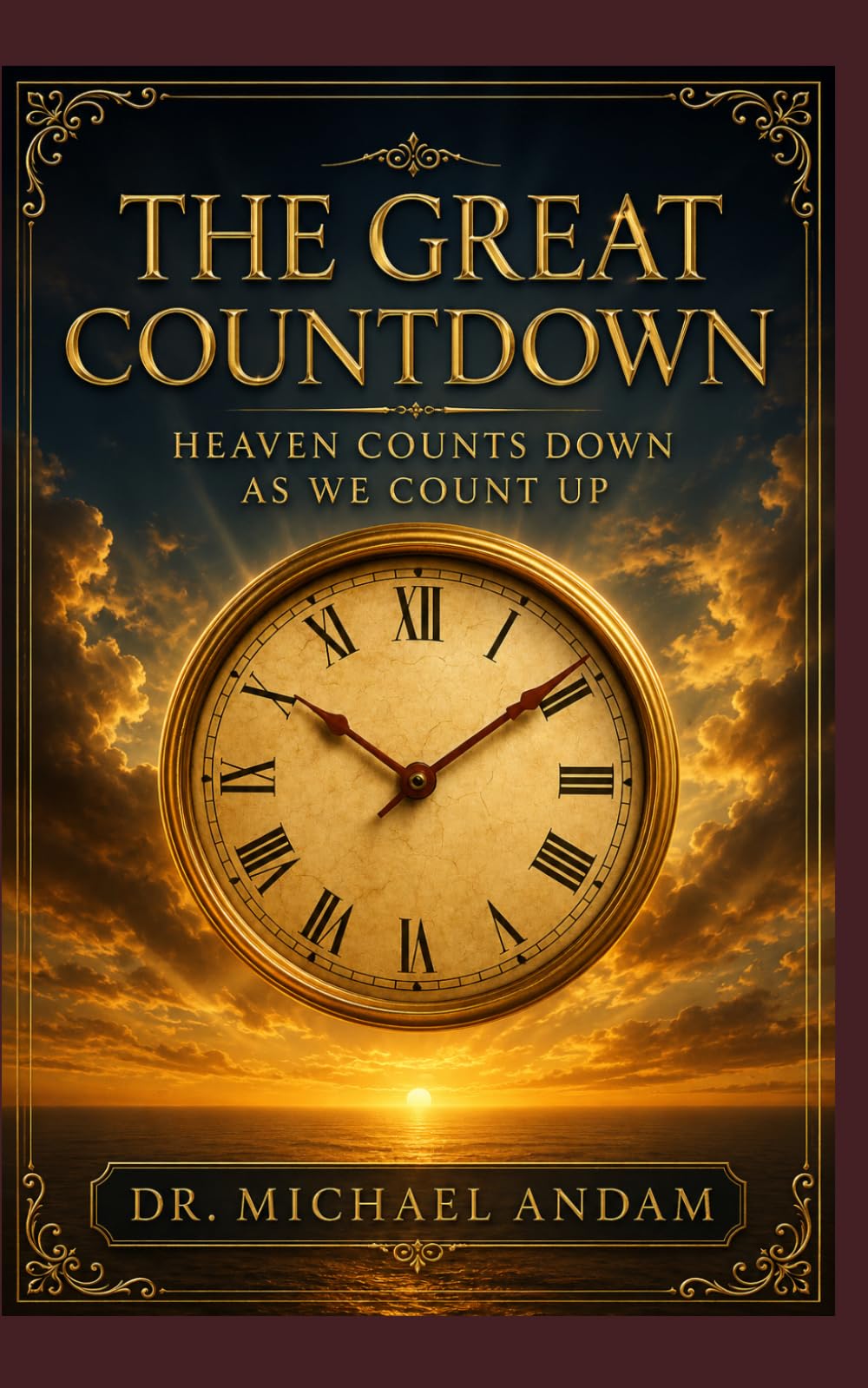 The Great Countdown : Heaven Counts Down as We Count Up