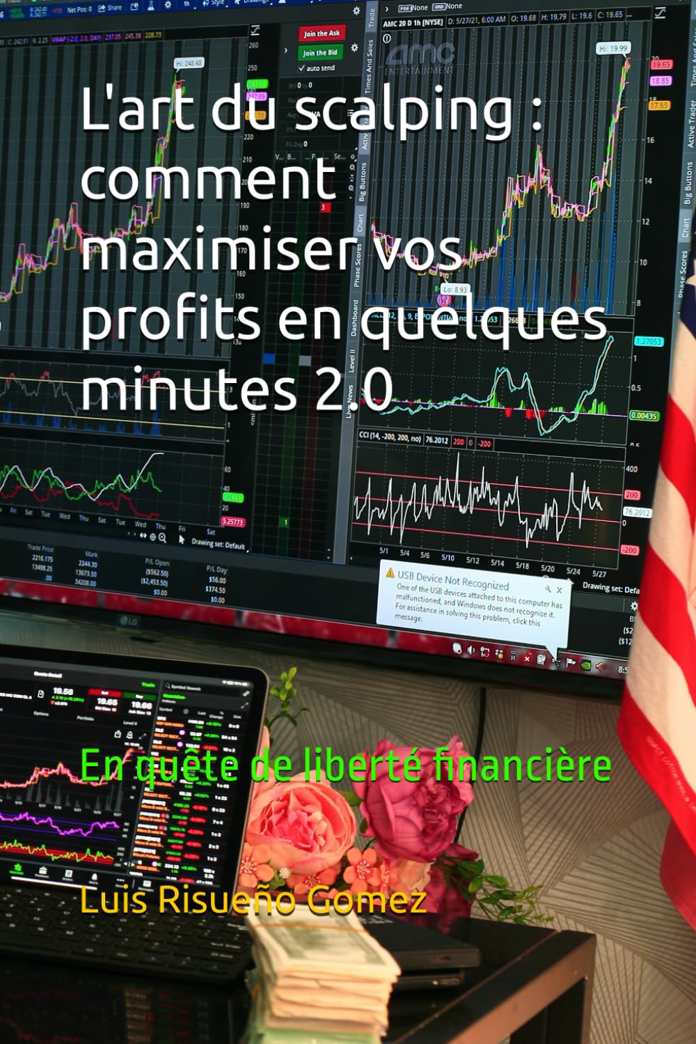 L'art du scalping : comment maximiser vos profits en quelques minutes 2.0: En quête de liberté financière