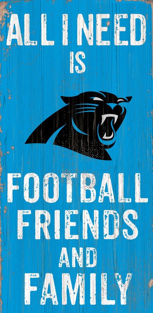 Fan Creations Need is Football, Family & Friends Sign Color Carolina Panthers, Multicolored