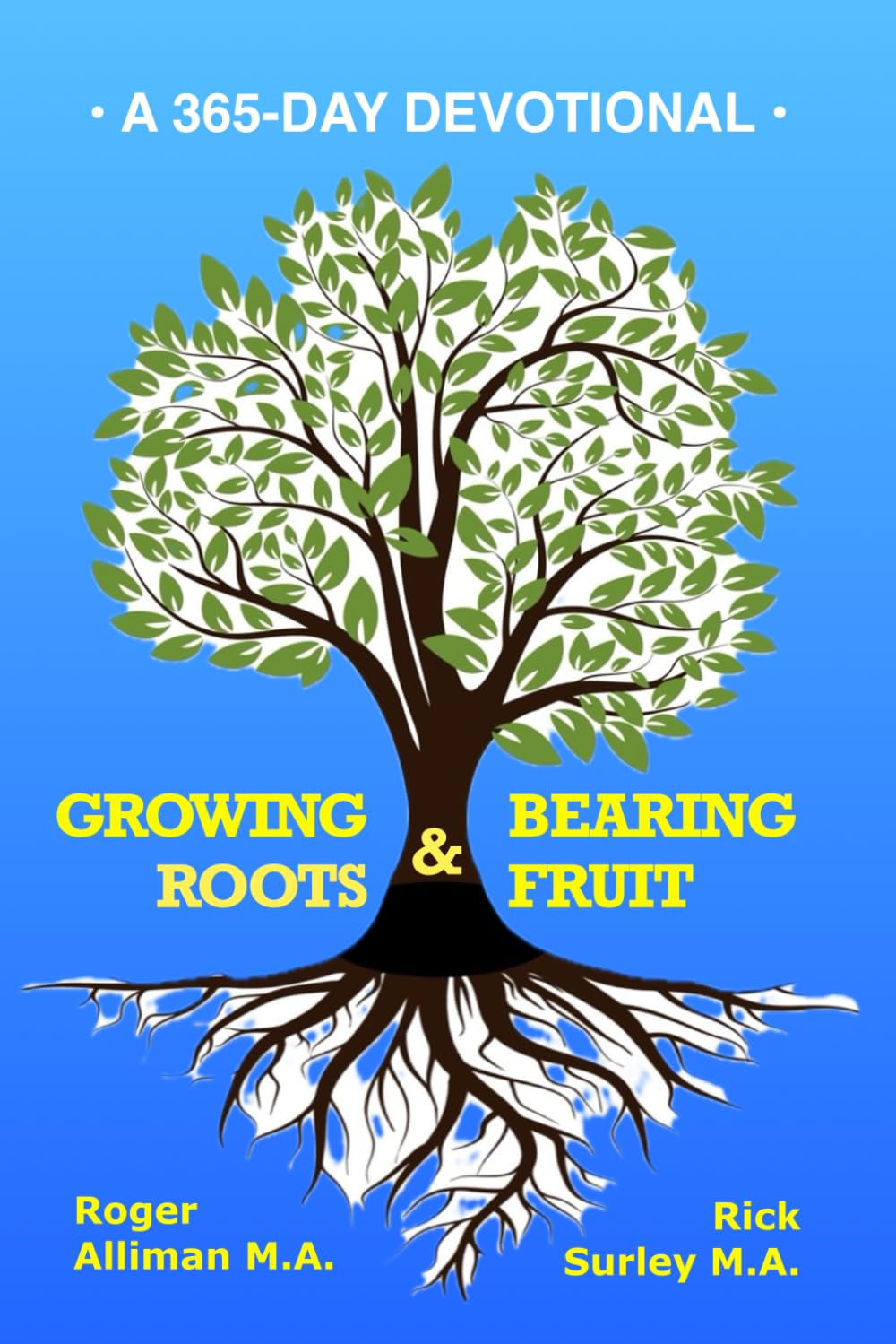 Growing Roots & Bearing Fruit: A 365-Day Devotional
