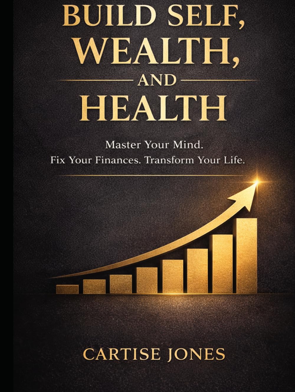 Build Self, Wealth, and Health