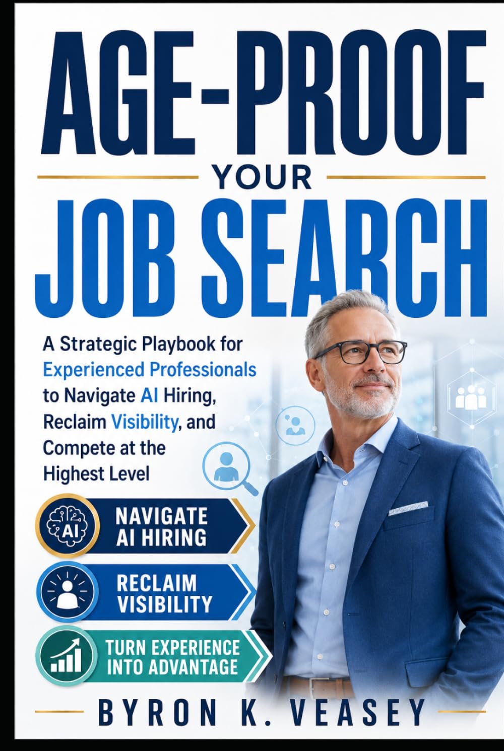 Age-Proof Your Job Search: Modern Tactics, AI Tools & Personal Branding for Mature Career Changers
