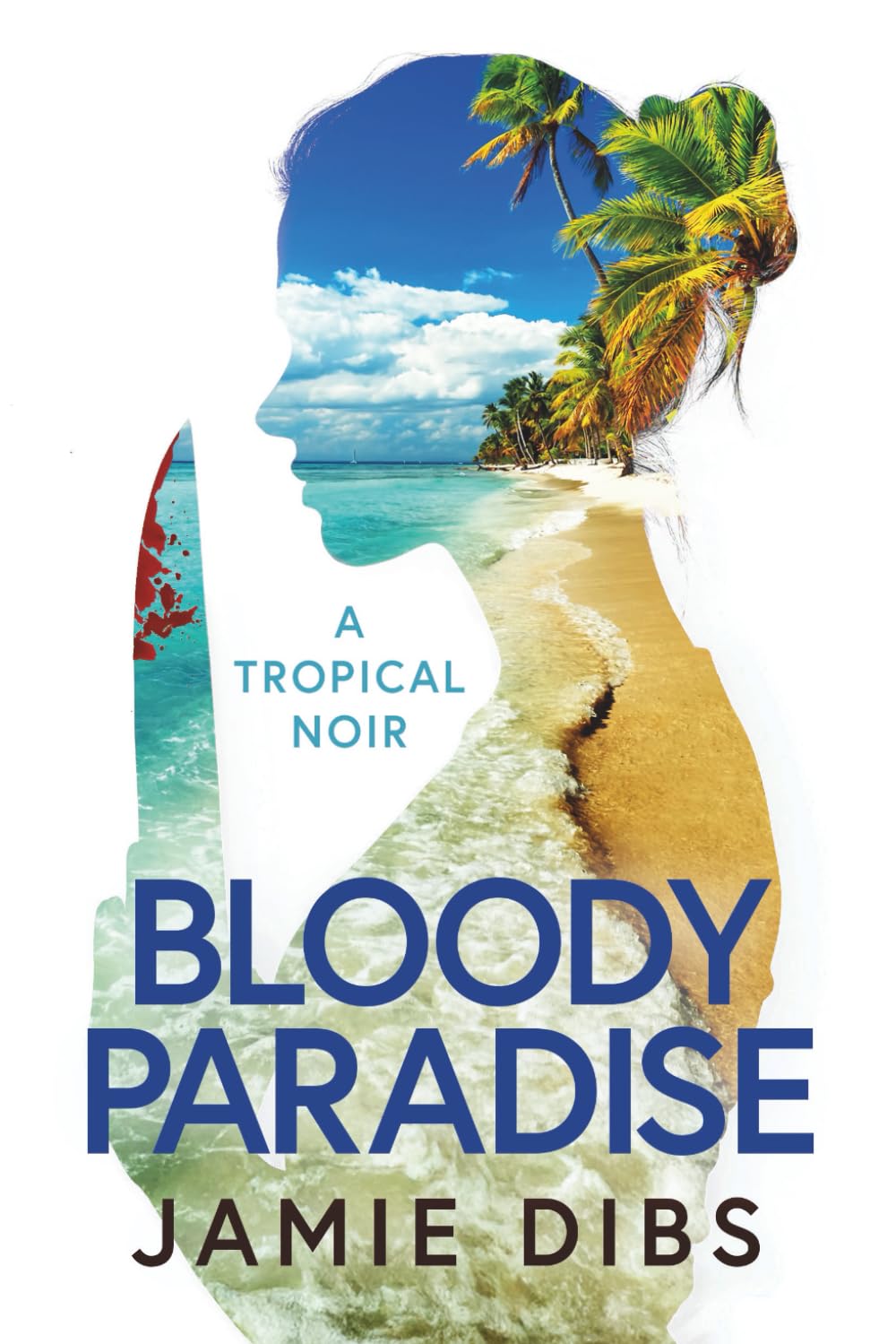 Bloody Paradise: A tropical noir