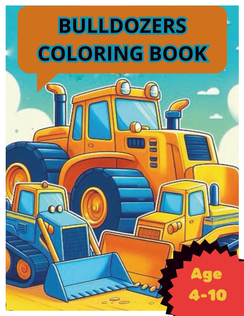 Bulldozers Coloring Book: 30 Mighty Construction Machines for Boys and Girls
