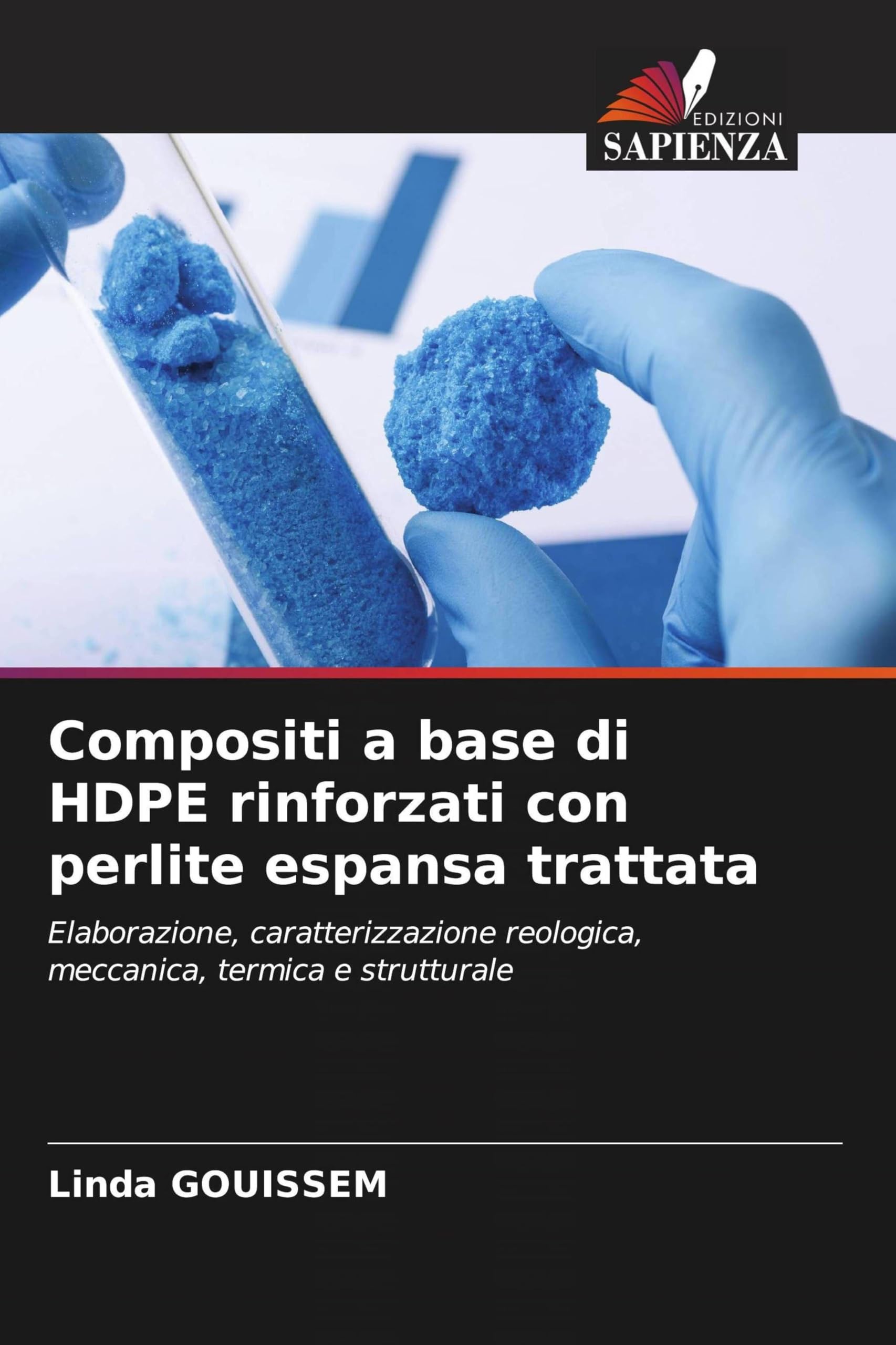 Compositi a base di HDPE rinforzati con perlite espansa trattata: Elaborazione, caratterizzazione reologica, meccanica, termica e strutturale