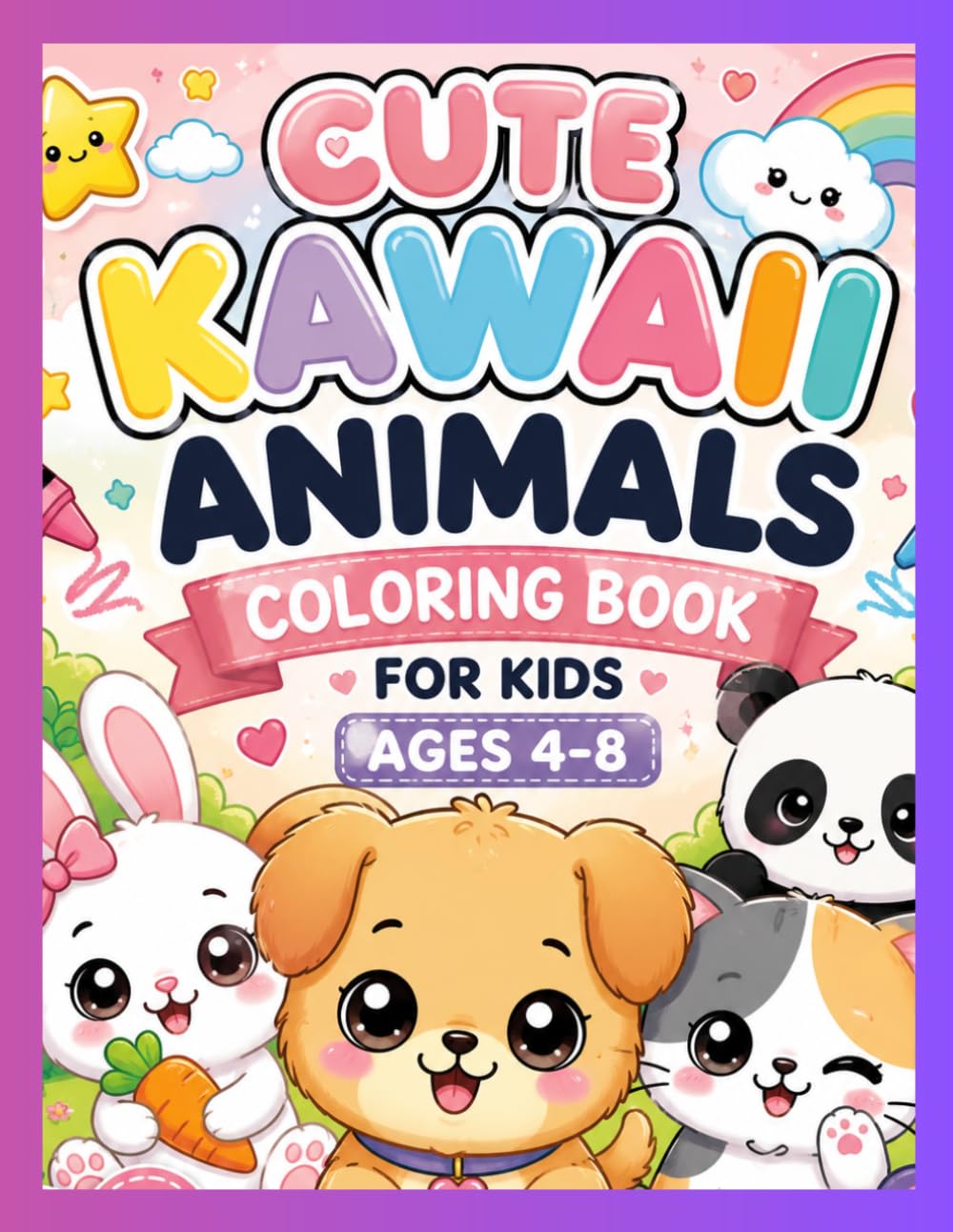 Cute Kawaii Animals Coloring Book For Kids Ages 4-8: Fun and Easy Coloring Pages With Adorable Animals, Cute Food and Sweet Characters