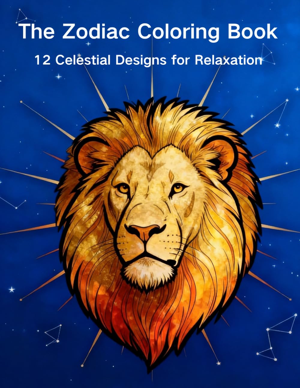 The Zodiac Coloring Book: 12 Celestial Designs for Relaxation