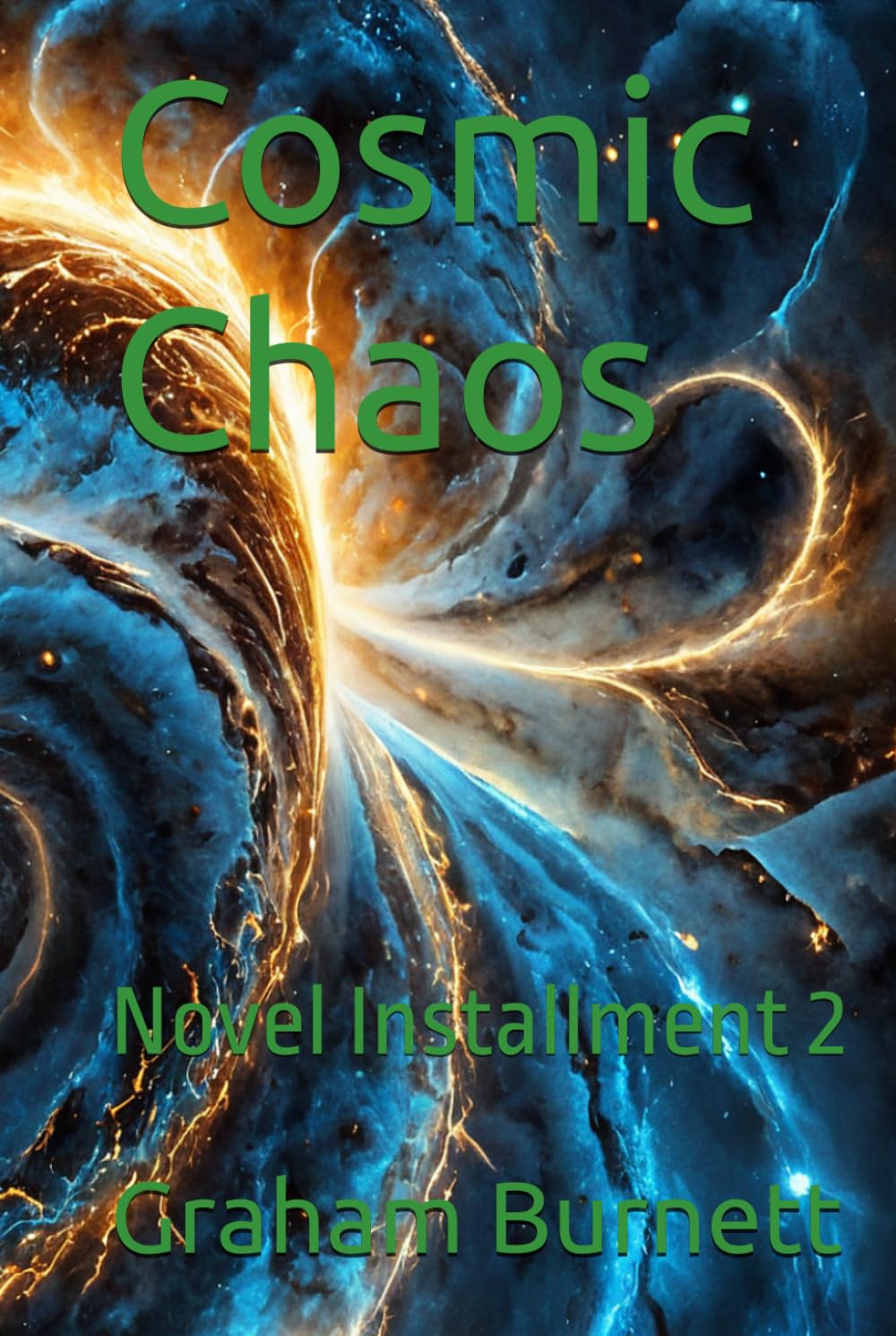 Cosmic Chaos: Novel Installment 2 (The Cosmic Chaos Novelization Saga)
