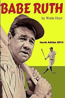 Babe Ruth by Waite Hoyt