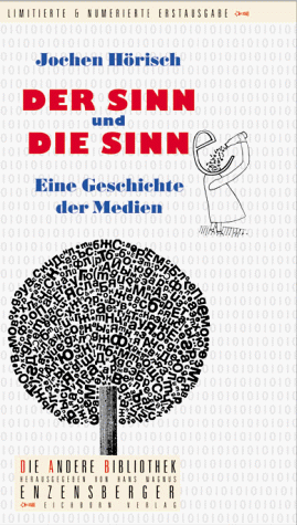 Der Sinn und die Sinne. Eine Geschichte der Medien