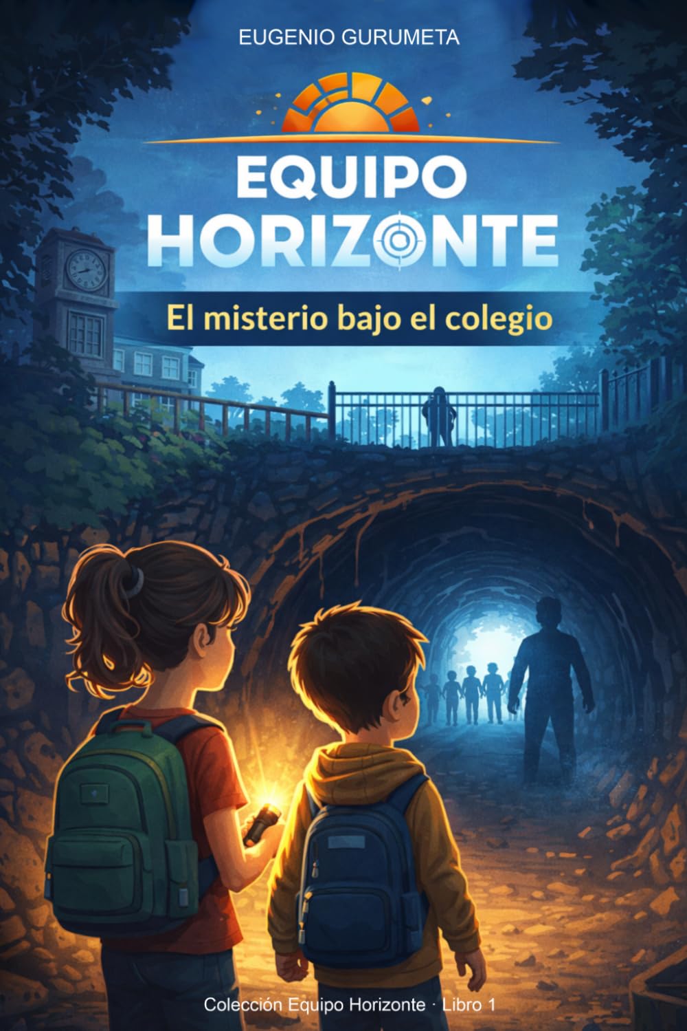 Equipo Horizonte: El misterio bajo el colegio