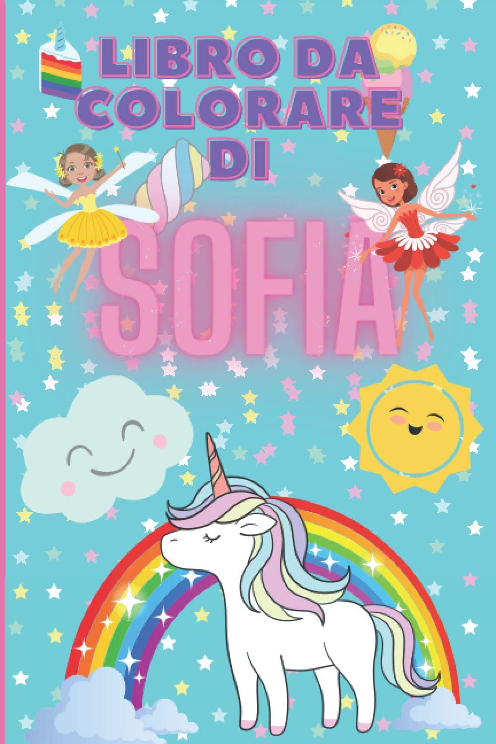 Libro da colorare di Sofia: quaderno da colorare personalizzato, 100 pagine, formato flessibile, tascabile, 6x9 pollici, carta color crema, con pagine ... colorare anche con pennarelli e acquerelli