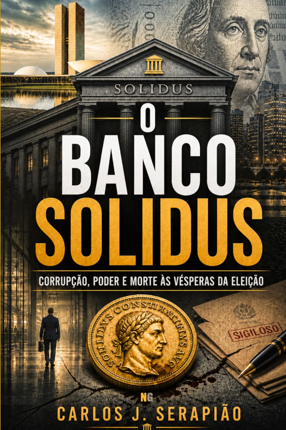 O Banco Solidus: Corrupção, poder e morte às vesperas da eleição