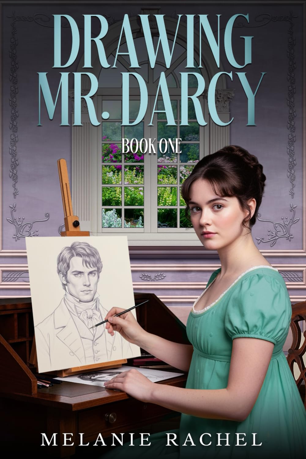 Drawing Mr. Darcy: Sketching His Character (Book One)