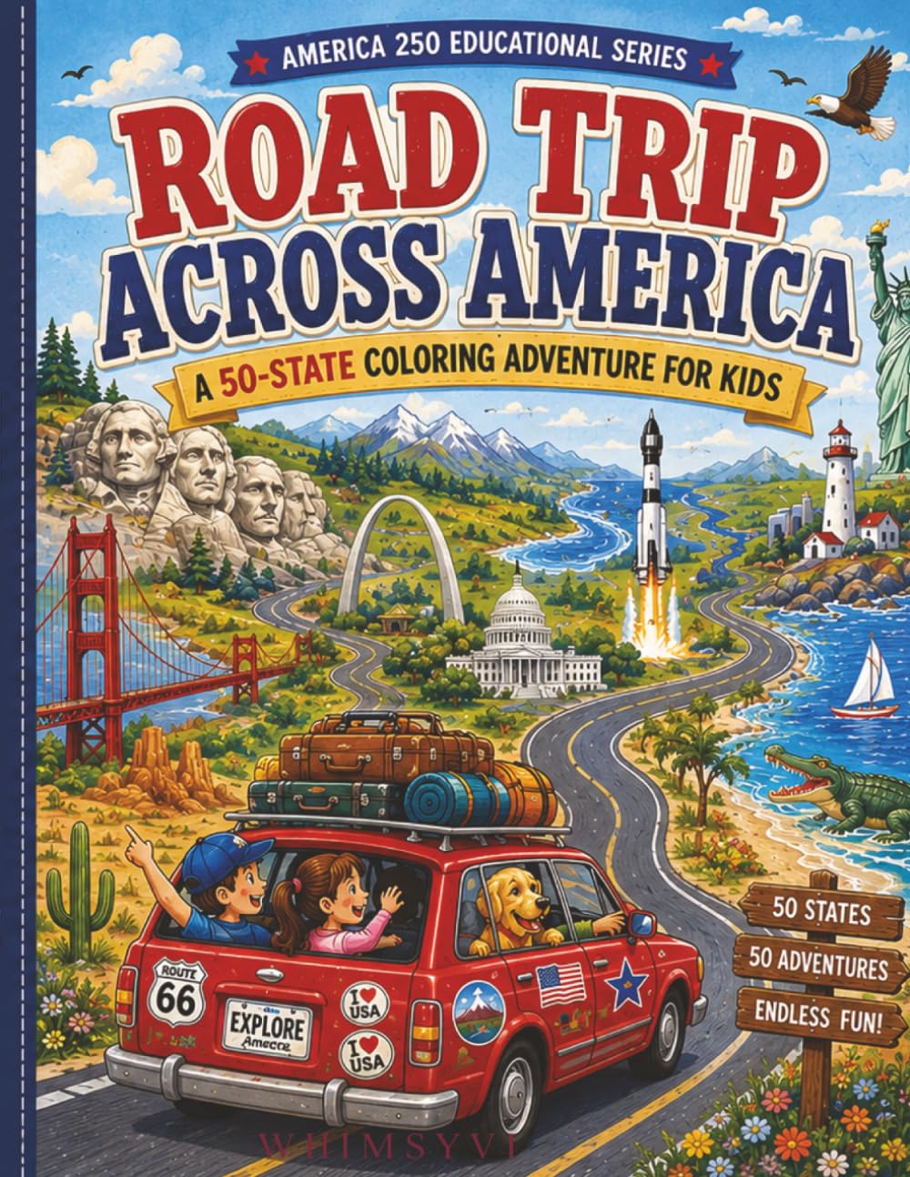 Road Trip Across America: A 50-State Coloring Adventure for Kids (America's 250th Educational Series)