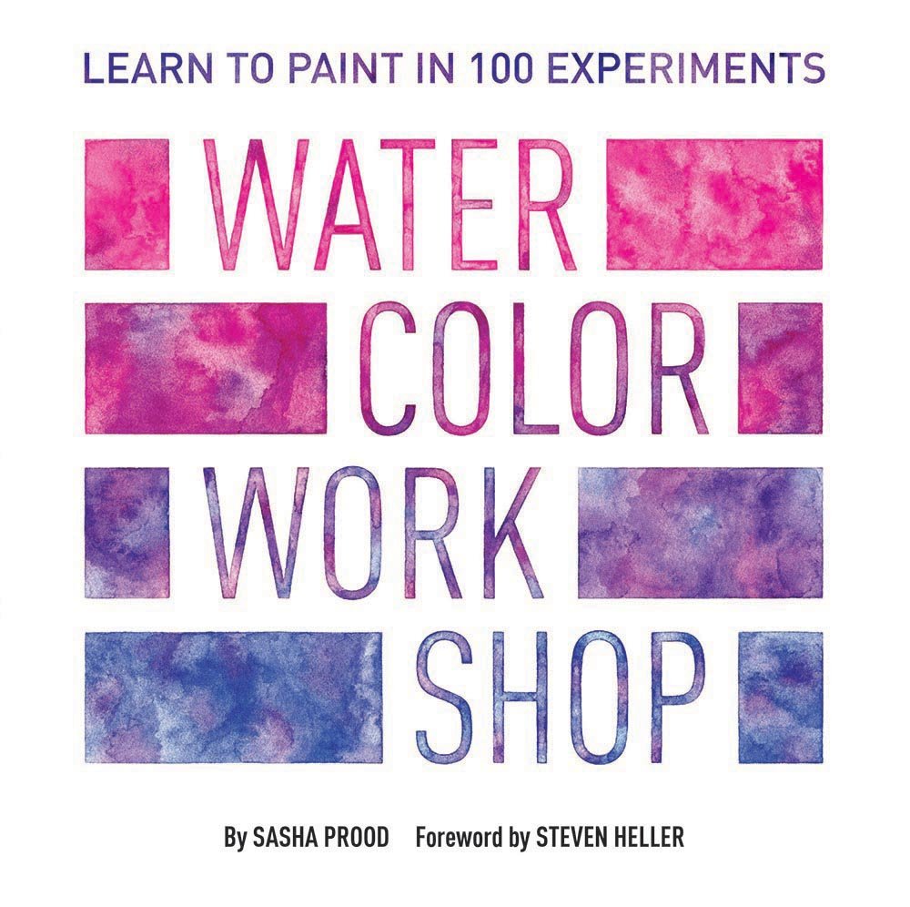 Watercolor Workshop: Learn to Paint in 100 Experiments Novelty Book – February 6, 2018