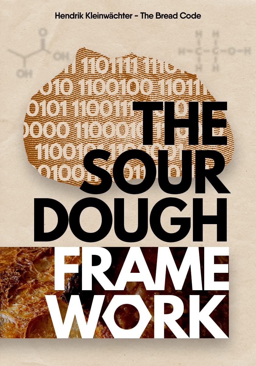 The Sourdough Framework The book that you kneaded to make perfect